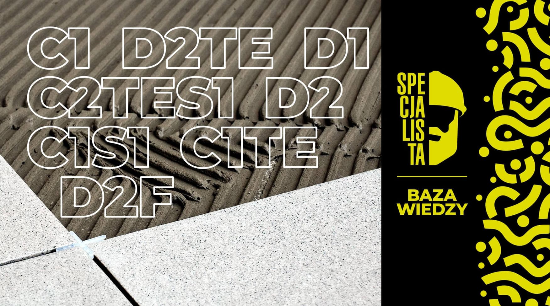 Kleje do płytek. Klasyfikacja normatywna w praktyce.